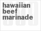 Get The Recipe For Hawaiian Beef Marinade
