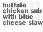 Get The Recipe For Buffalo Chicken Sub with Blue Cheese Slaw