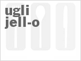 Get The Recipe For Ugli Jell-O