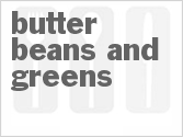 Get The Recipe For Butter Beans and Greens