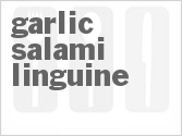 Get The Recipe For Garlic Salami Linguine