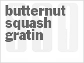 Get The Recipe For Butternut Squash Gratin