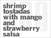 Get The Recipe For Shrimp Tostadas with Mango and Strawberry Salsa