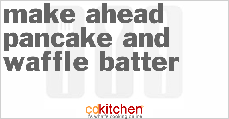 Ahead from the Batter pancake Waffle  batter Pancake CDKitchen.com to box Make  make  and how