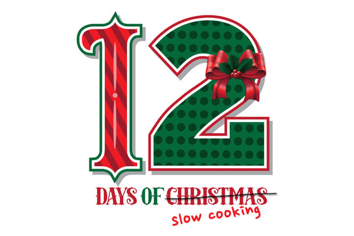 The Twelve Days of Slow Cooking