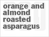 Get The Recipe For Orange and Almond Roasted Asparagus