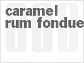 Caramel Rum Fondue