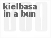 Get The Recipe For Kielbasa in a Bun