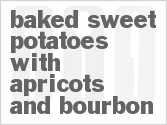 Get The Recipe For Baked Sweet Potatoes with Apricots and Bourbon