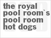 The Royal Pool Room's Pool Room Hot Dogs