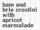 Get The Recipe For Ham and Brie Crostini with Apricot Marmalade