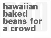 Hawaiian Baked Beans For A Crowd