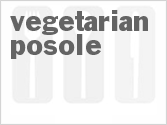 Get The Recipe For Vegetarian Posole
