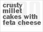 Crusty Millet Cakes With Feta Cheese Crusty Millet Cakes With Feta Cheese