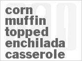 Get The Recipe For Corn Muffin Topped Slow Cooker Enchilada Casserole