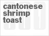 Get The Recipe For Cantonese Shrimp Toast