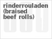 Rinderrouladen (Braised Beef Rolls) Rinderrouladen (Braised Beef Rolls)