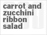 Get The Recipe For Carrot and Zucchini Ribbon Salad