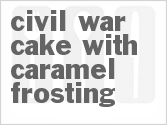 Civil War Cake with Caramel Frosting