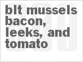 Get The Recipe For BLT Mussels - Bacon, Leeks, and Tomato