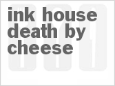 Ink House Death By Cheese