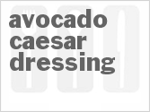 Avocado-Caesar Dressing