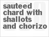 Get The Recipe For Sauteed Chard with Shallots and Chorizo