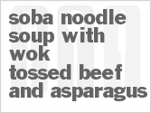 Get The Recipe For Soba Noodle Soup with Wok Tossed Beef and Asparagus