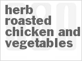 Get The Recipe For Herb Roasted Chicken and Vegetables