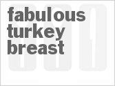 Get The Recipe For Fabulous Turkey Breast