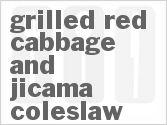 Get The Recipe For Grilled Red Cabbage and Jicama Coleslaw