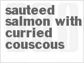 Get The Recipe For Sauteed Salmon with Curried Couscous