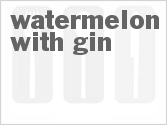 Watermelon with Gin
