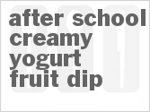Get The Recipe For After-School Creamy Yogurt Fruit Dip