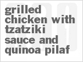 Get The Recipe For Grilled Chicken with Tzatziki Sauce and Quinoa Pilaf