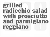 Get The Recipe For Grilled Radicchio Salad with Prosciutto and Parmigiano Reggiano