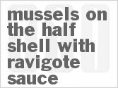 Mussels On The Half Shell With Ravigote Sauce