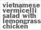 Vietnamese Vermicelli Salad with Lemongrass Chicken