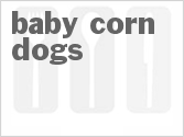 Baby Corn Dogs