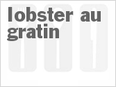 Lobster Au Gratin Lobster Au Gratin