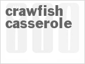 Crawfish Casserole Crawfish Casserole