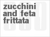 Get The Recipe For Zucchini and Feta Frittata