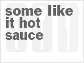 Get The Recipe For Some-Like-It-Hot Sauce
