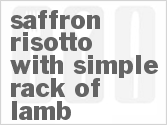 Get The Recipe For Saffron Risotto with Simple Rack of Lamb