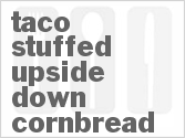 Taco-Stuffed Upside Down Cornbread