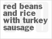 Get The Recipe For Red Beans and Rice with Turkey Sausage