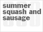 Summer Squash And Sausage