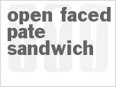 Get The Recipe For Open Faced Pate Sandwich