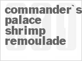 Get The Recipe For Commander's Palace (In New Orleans) Shrimp Remoulade