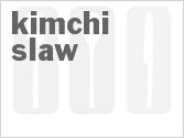 Get The Recipe For Kimchi Slaw